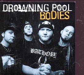 Обложка сингла группы Drowning Pool «Bodies» (2001)