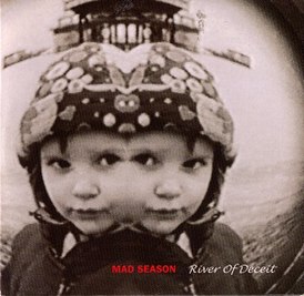 Обложка сингла Mad Season «River of Deceit» (1995)