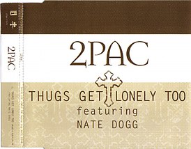 Обложка сингла 2Pac при участии Nate Dogg «Thugs Get Lonely Too» (2004)