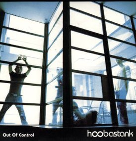 Обложка сингла Hoobastank «Out of Control» (2004)