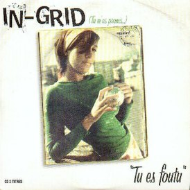 Обложка сингла In-Grid «Tu Es Foutu» (2002)