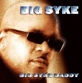 Обложка альбома Big Syke «Big Syke Daddy» (2001)