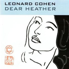 Обложка альбома Леонарда Коэна «Dear Heather» (2004)