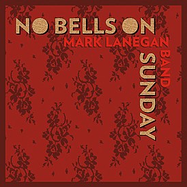 Обложка альбома Марка Ланегана «No Bells on Sunday» (2014)